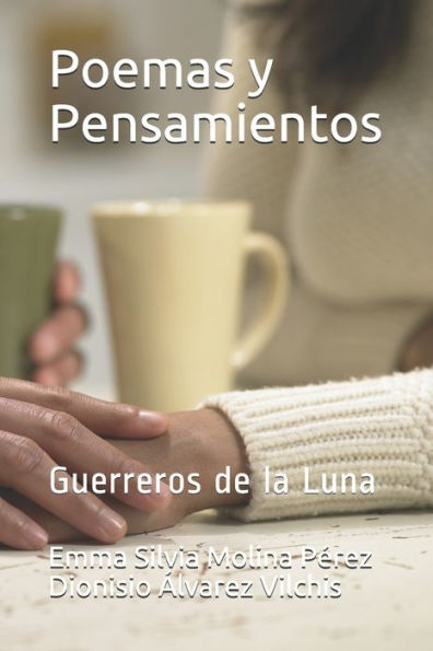 Poemas Y Pensamientos : Guerreros De La Luna
