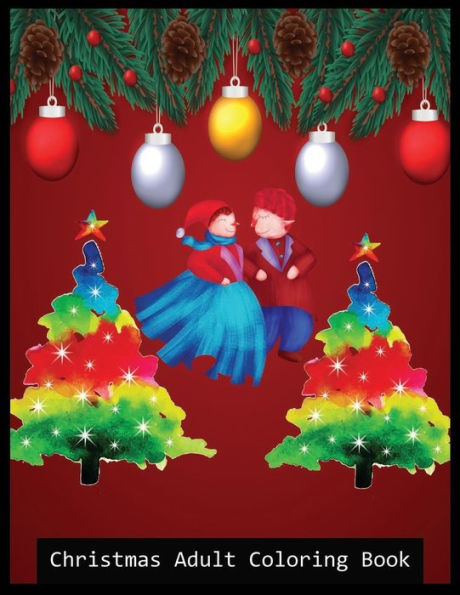 Christmas Adult Coloring Book: Christmas A Festive Coloring Book for Adults