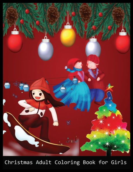 Christmas Adult Coloring Book for Girls: Stress Relieving Coloring Pages, Coloring Book for Relaxation