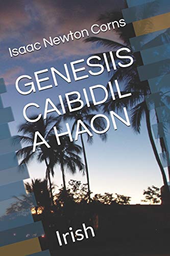 GENESIIS CAIBIDIL A HAON: Irish (Irish Edition)