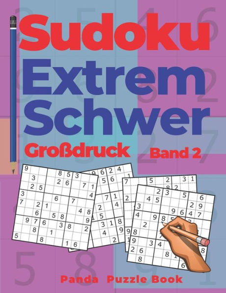 Sudoku Extrem Schwer Großdruck - Band 2 : Denkspiele Für Erwachsene - Logikspiele Für Erwachsene