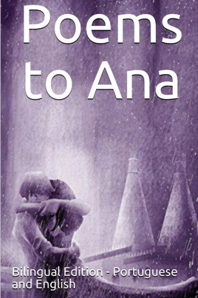 Poems To Ana : Bilingual Edition