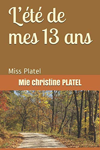 L?å?t? de mes 13 ans (French Edition)