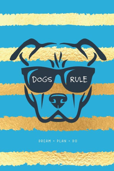 Dog rules: Dream + Plan + Do