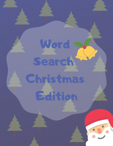Word Search Christmas Edition : 75 Puzzle Pages With Word Search For Children And Adults! Large Print, Funny Gift For Everyone (75 Pages, 8.5 X 11) - 9781708102296