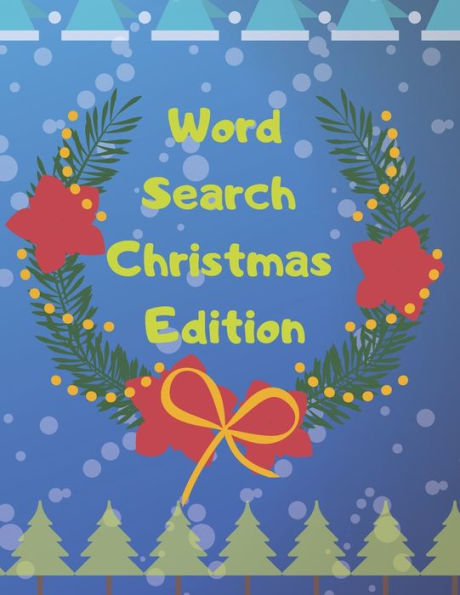 Word Search Christmas Edition : 75 Puzzle Pages With Word Search For Children And Adults! Large Print, Funny Gift For Everyone (75 Pages, 8.5 X 11) - 9781708102845
