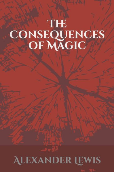 The Consequences Of Magic