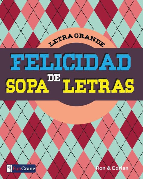 Felicidad de Sopa de Letras (Spanish Edition)