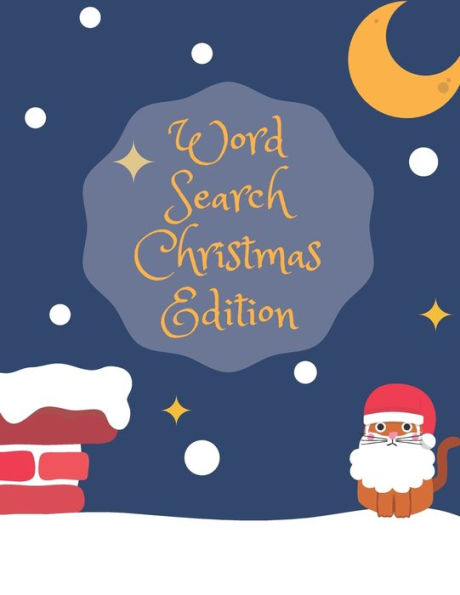 Word Search Christmas Edition : 75 Puzzle Pages With Word Search For Children And Adults! Large Print, Funny Gift For Everyone (75 Pages, 8.5 X 11) - 9781708224103