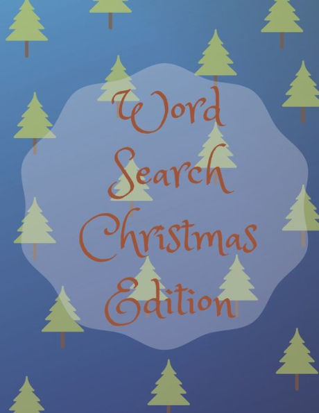 Word Search Christmas Edition : 75 Puzzle Pages With Word Search For Children And Adults! Large Print, Funny Gift For Everyone (75 Pages, 8.5 X 11) - 9781708224462