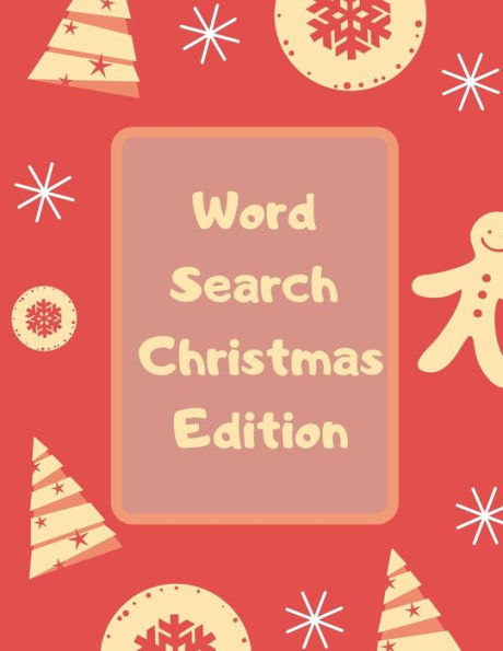 Word Search Christmas Edition : 75 Puzzle Pages With Word Search For Children And Adults! Large Print, Funny Gift For Everyone (75 Pages, 8.5 X 11) - 9781708226206