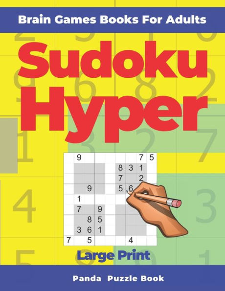 Brain Games Book For Adults - Sudoku Hyper Large Print: 200 Mind Teaser Puzzles