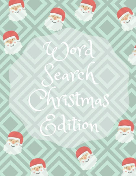 Word Search Christmas Edition : 75 Puzzle Pages With Word Search For Children And Adults! Large Print, Funny Gift For Everyone (75 Pages, 8.5 X 11) - 9781708338060