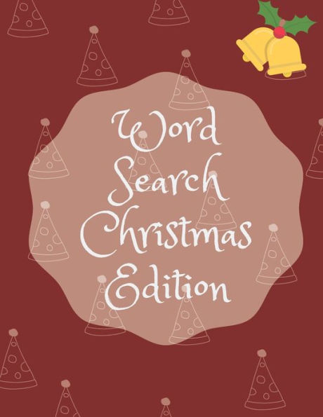 Word Search Christmas Edition : 75 Puzzle Pages With Word Search For Children And Adults! Large Print, Funny Gift For Everyone (75 Pages, 8.5 X 11) - 9781708339098