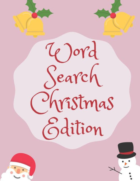 Word Search Christmas Edition : 75 Puzzle Pages With Word Search For Children And Adults! Large Print, Funny Gift For Everyone (75 Pages, 8.5 X 11) - 9781708340131