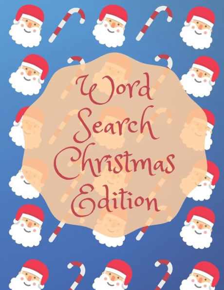 Word Search Christmas Edition : 75 Puzzle Pages With Word Search For Children And Adults! Large Print, Funny Gift For Everyone (75 Pages, 8.5 X 11) - 9781708340650