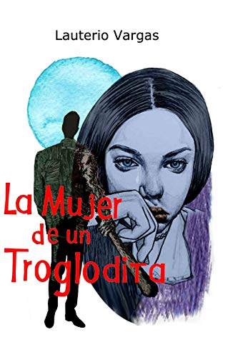 La Mujer de un Troglodita (Spanish Edition)