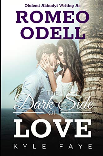 The Dark Side of Love : Kyle Faye: A Thrilling Suspense Novel