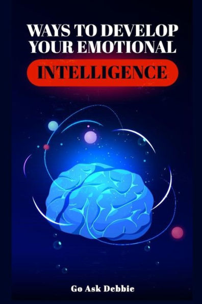 Ways To Develop Emotional Intelligence