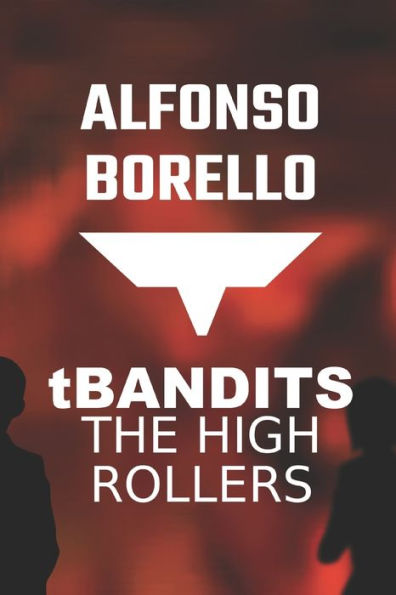 T Bandits : The High Rollers