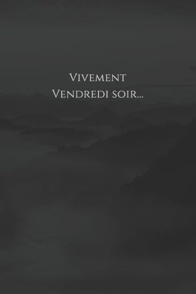 Vivement Vendredi Soir : Carnet De Note Mon Petit Carnet - 110 Pages Vierges - Format 6X9 Po - Made In France