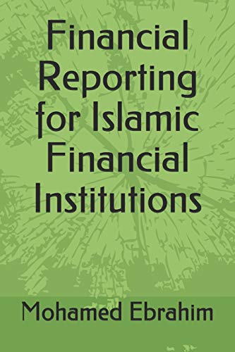 Financial Reporting for Islamic Financial Institutions