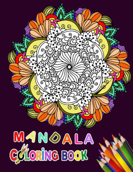 Mandala Coloring Book : Flower Mandala Coloring Book For Adult Relaxation-Coloring Pages For Meditation And Happiness-Vol 1
