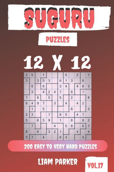 Suguru Puzzles - 200 Easy To Very Hard Puzzles 12X12