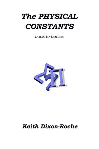 The Physical Constants: Back to Basics (Physics)