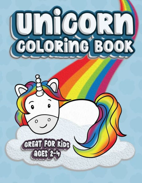 Unicorn Coloring Book Great For Kids Ages 2-4 : Fun Color Book For Toddlers & Kids Ages 2-4 Featuring 100 Simple Pages To Color! - 9781708939373