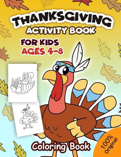 Thanksgiving Activity Book For Kids Ages 4-8 : Coloring Pages, Word Puzzles, Mazes, Dot To Dots, And More (Thanksgiving Books)