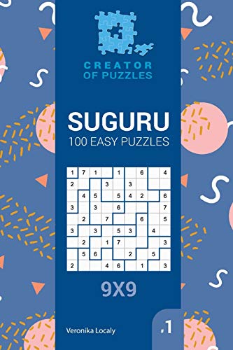 Suguru ??? 100 Easy Puzzles 9x9 (Volume #1)