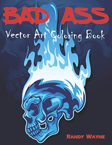 Bad Ass: Vector Art Coloring Book