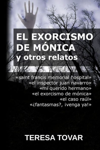 El exorcismo de M?nica y otros relatos: ?entre Dios y Satanas? (Spanish Edition)