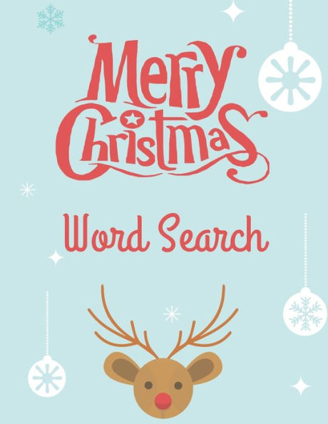 Merry Christmas Word Search : 75 Puzzle Pages For Children And Adults! Large Print - Special Christmas Gift For Everyone With Reindeer Cover (75 Pages, 8.5 X 11)