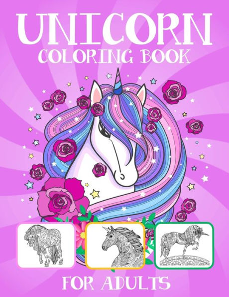 Unicorn Coloring Book For Adults : A Fantasy Adult Coloring Book With Beautiful Unicorn Illustrations