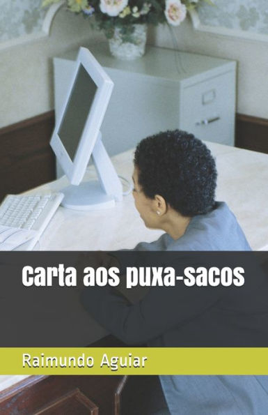 Carta aos puxa-sacos (Portuguese Edition)