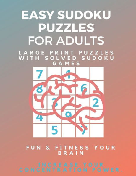 Easy Sudoku Puzzle Book for Beginners: Large Print Puzzles with Solved Sudoku Games - Fun & Fitness your brain: Not Good at Sudoku? Here?s some Sudoku ... Perfect for Beginners (Sudoku Puzzle Books) - 9781709683725