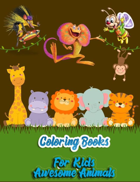 Coloring Books For Kids Awesome Animals: Awesome 100+ Coloring Animals, Birds, Mandalas, Butterflies, Flowers, Paisley Patterns, Garden Designs, and Amazing Swirls for Adults Relaxation - 9781709738241