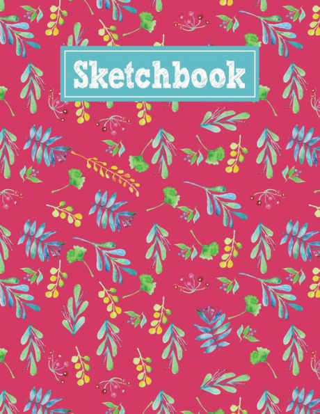 Sketchbook : 8.5 X 11 Notebook For Creative Drawing And Sketching Activities With Floral Watercolor Themed Cover Design