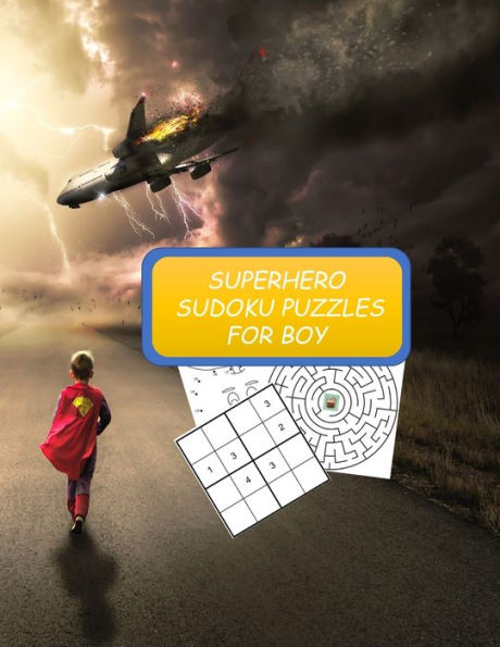 Superhero Sudoku Puzzles For Boy : Sudoku, Maze Math Puzzles And Dot To Dot