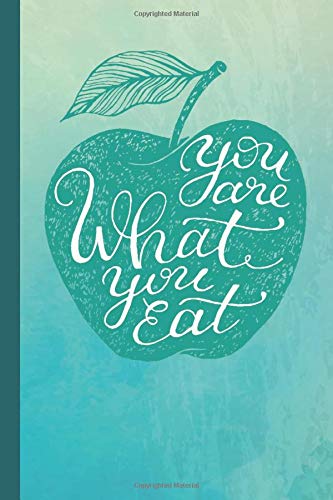 You Are What You Eat: 90 Day Daily Nutrition Tracker