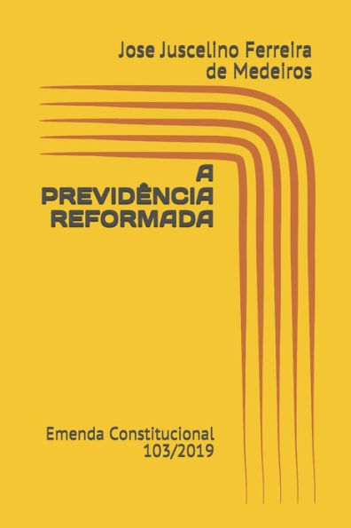 A PREVID?NCIA REFORMADA: Emenda Constitucional 103/2019 (Portuguese Edition)