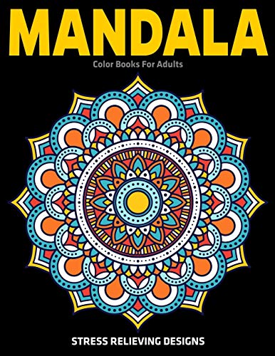 Mandala Color Books For Adults : Stress Relieving Designs: Relaxation Mandala Designs-9781710098877