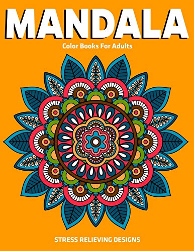 Mandala Color Books For Adults : Stress Relieving Designs: Relaxation Mandala Designs-9781710101065