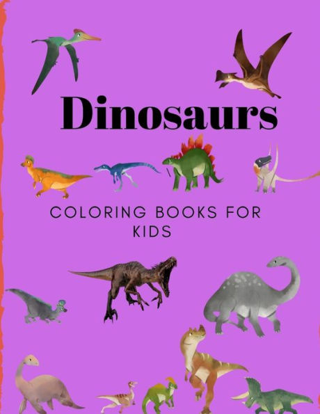 Dinosaurs Coloring Books for Kids: Books for Kids , Boys , Girls - 9781710159134