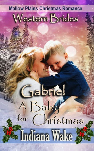 Gabriel - A Baby for Christmas ((Mallow Plains Christmas Romance)