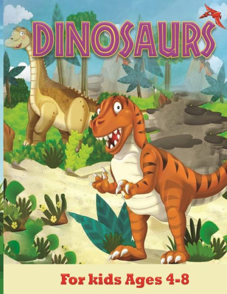 Dinosaurs: Cute Dinosaurs Coloring Book for Kids Ages 4-8,Boys or Girls with beautiful & charming scenes
