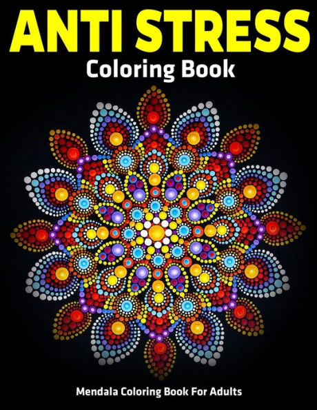 Mendala Coloring Book For Adults : Anti Stress Coloring Book: Relaxation Mandala Designs