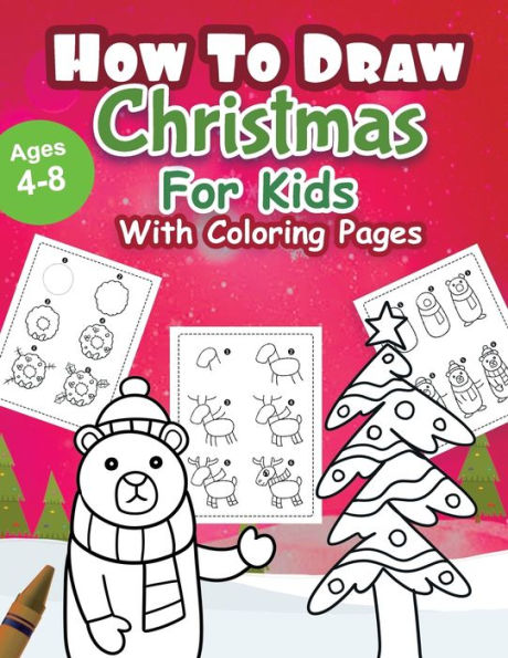How to draw Christmas: Coloring Book for Kids , Easy Step-by-Step Drawing Guide , For kids Ages 4-8.